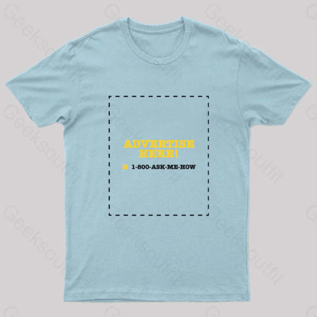 Advertise Here Geek T-Shirt Light Blue / S
