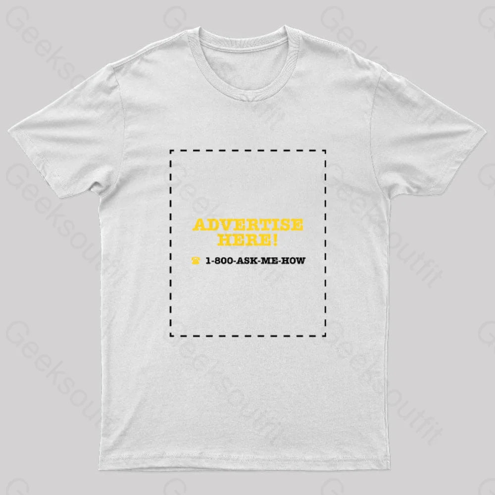 Advertise Here Geek T-Shirt White / S