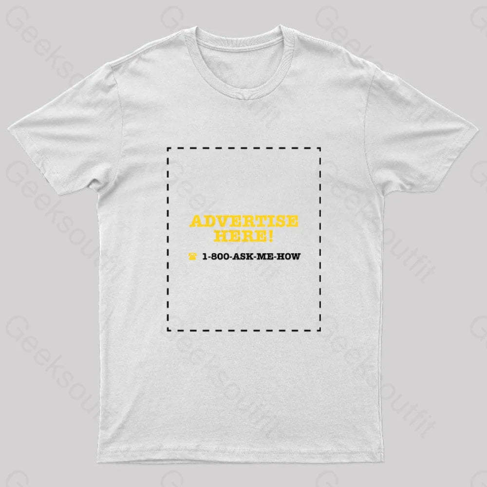 Advertise Here Geek T-Shirt White / S