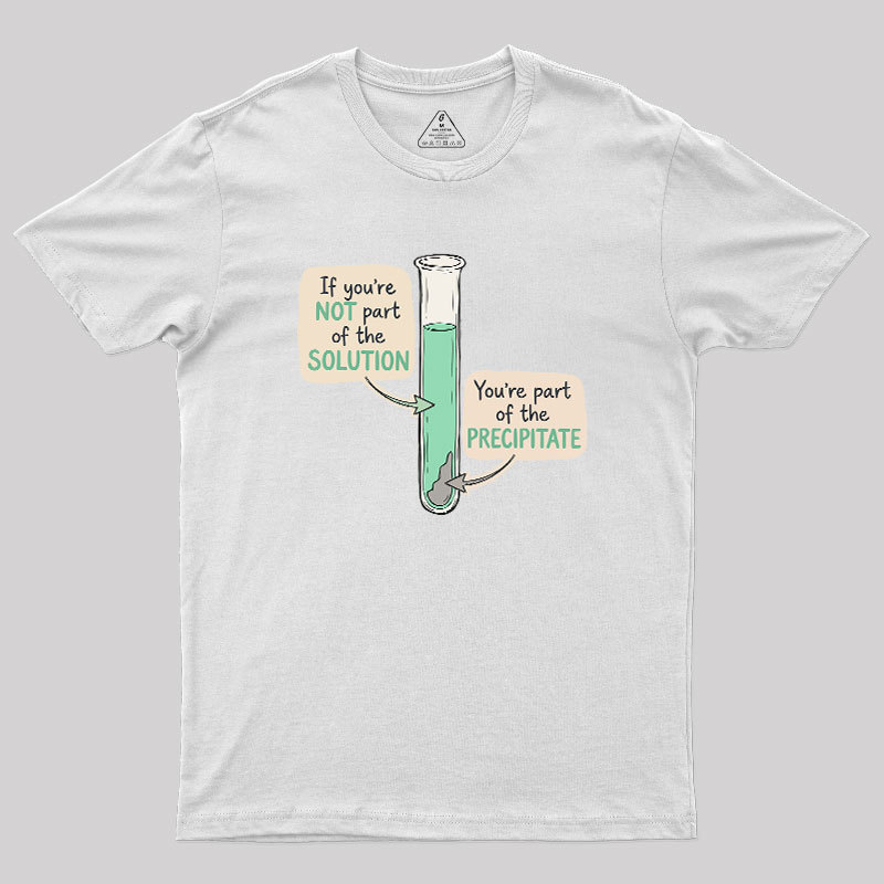 Be the Solution Geek T-Shirt