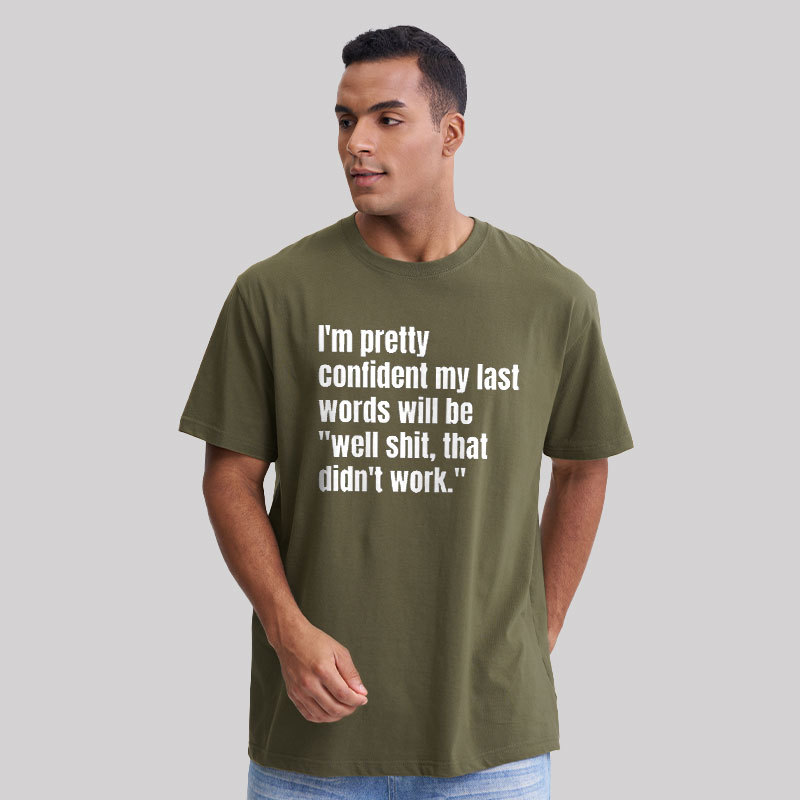 My Last Words Geek T-Shirt