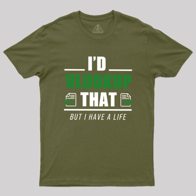 I��d VLOOKUP that Geek T-Shirt
