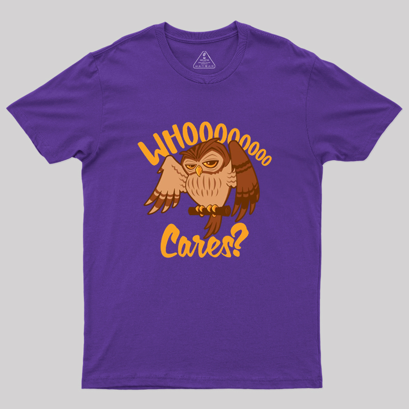 Who Cares Cartoon Owl Geek T-Shirt