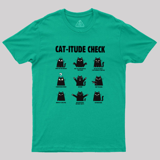 Cat-itude Check Geek T-Shirt