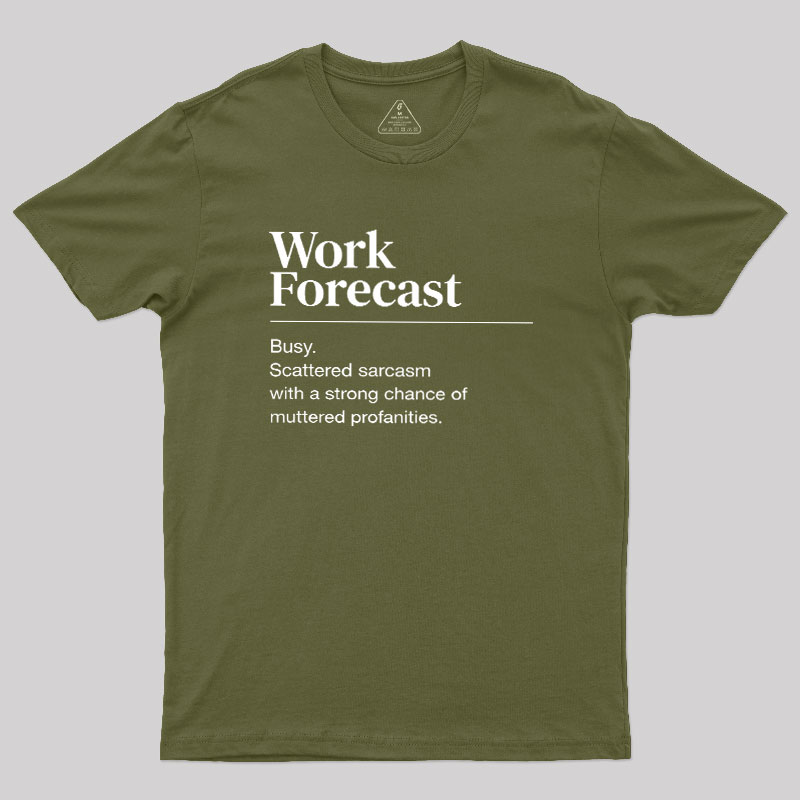 Work Forecast Geek T-Shirt