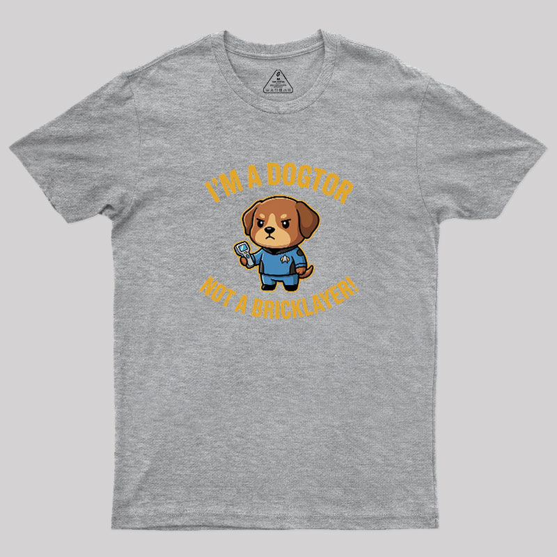 Dogtor Crusher Geek T-Shirt