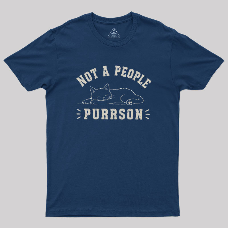 Not A People Purrson Geek T-Shirt