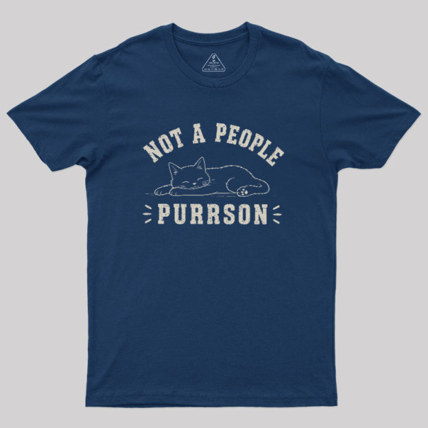 Not A People Purrson Geek T-Shirt