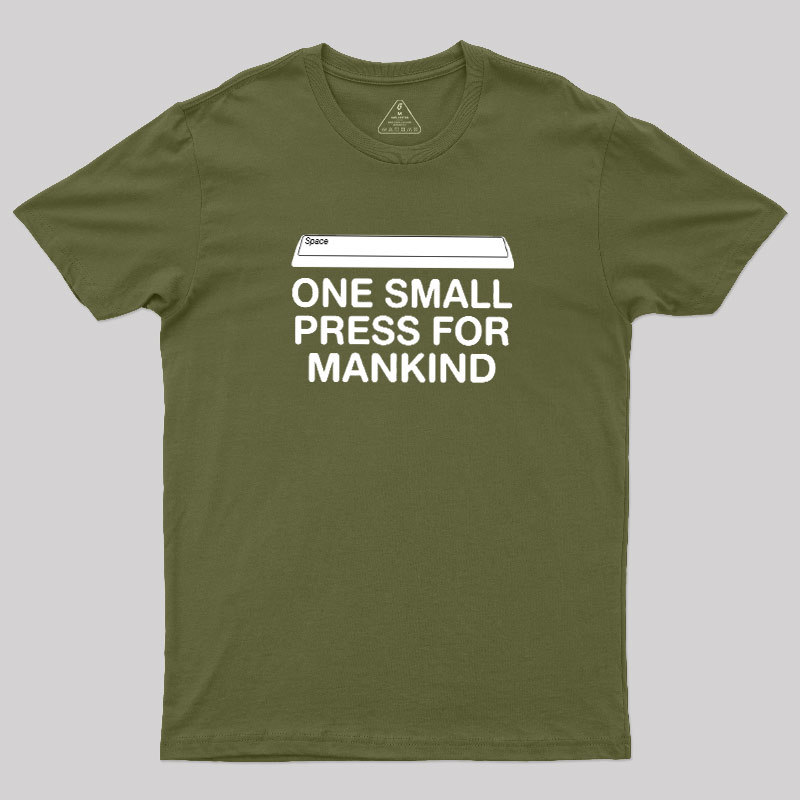 One Small Press For Mankind Geek T-Shirt