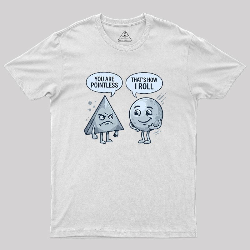 That's How I Roll Geek T-Shirt