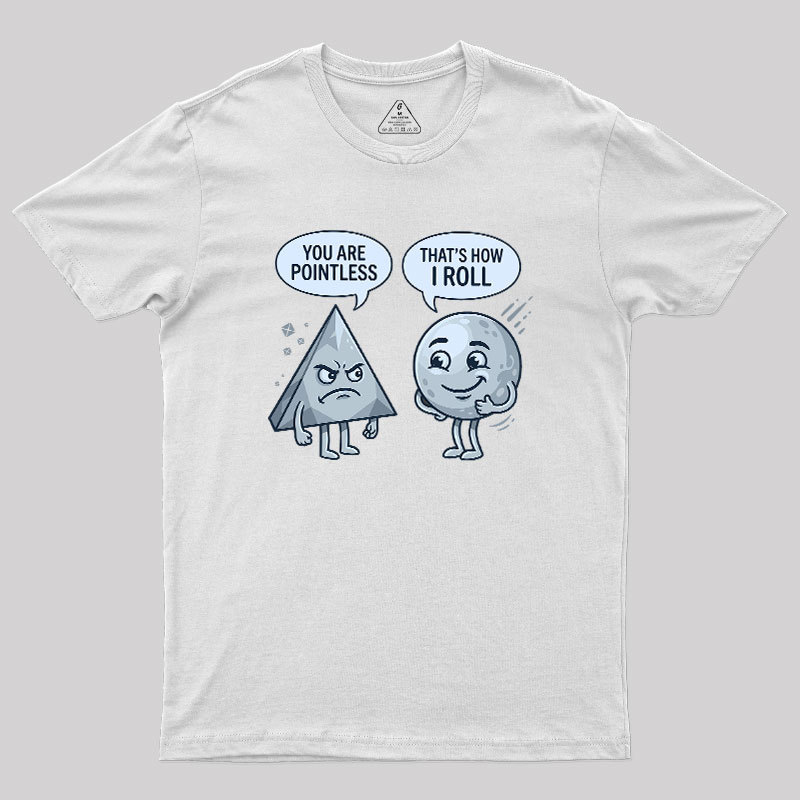 That's How I Roll Geek T-Shirt