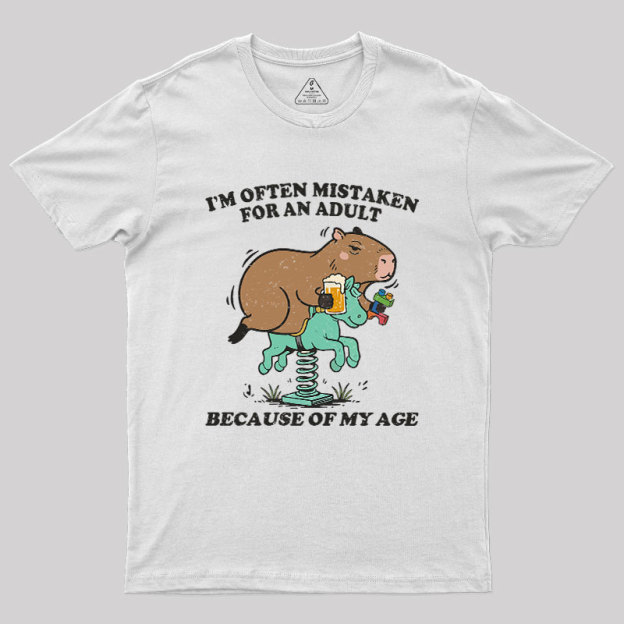 I'm Often Mistaken For An Adult Because Of My Age Geek T-Shirt