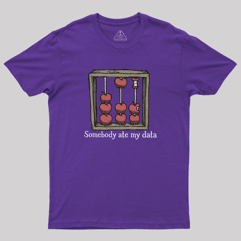 Somebody Ate My Data Geek T-Shirt