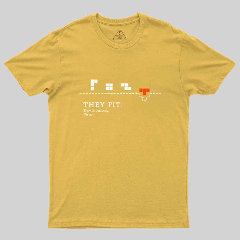 They Fit They Fit Perfectly Geek T-Shirt