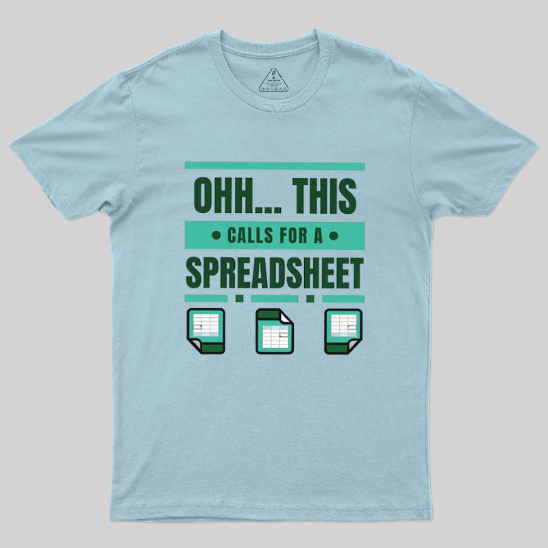 This Calls For A Spreadsheet Office Software Geek T-Shirt