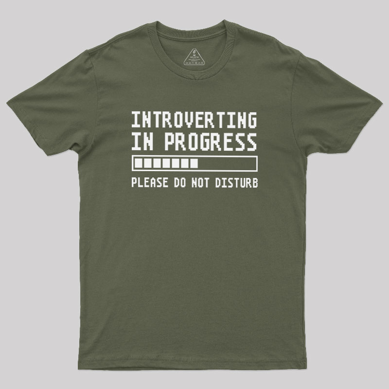 Introverting in Progress Geek T-Shirt