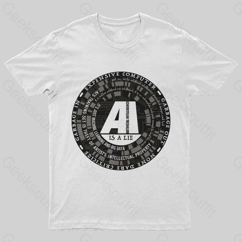 AI Is a Lie T-Shirt - Geeksoutfit