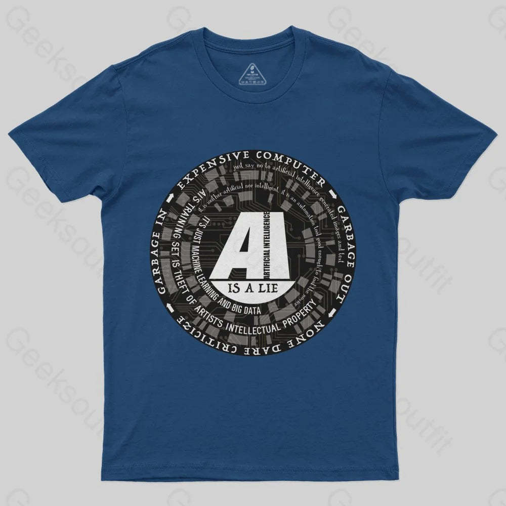 AI Is a Lie T-Shirt - Geeksoutfit