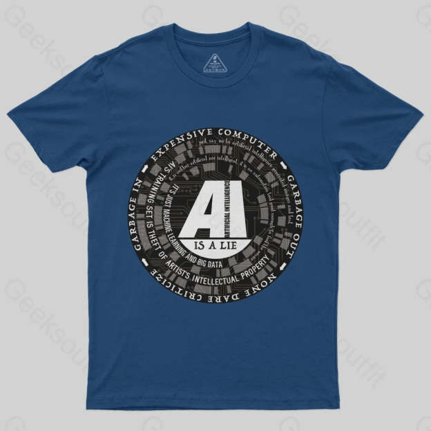 AI Is a Lie T-Shirt - Geeksoutfit