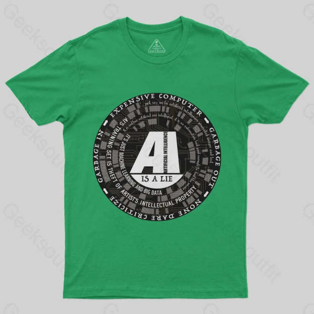 AI Is a Lie T-Shirt - Geeksoutfit