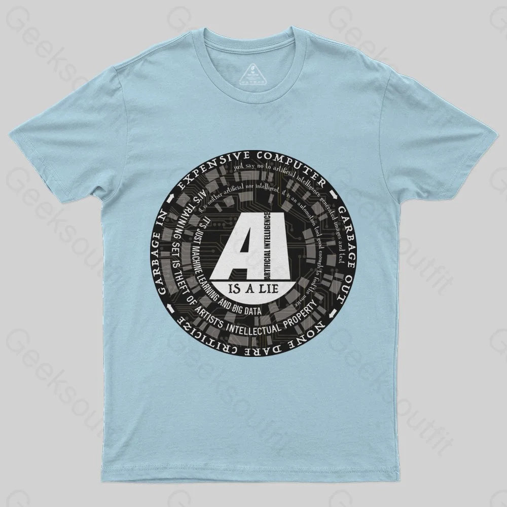 AI Is a Lie T-Shirt - Geeksoutfit