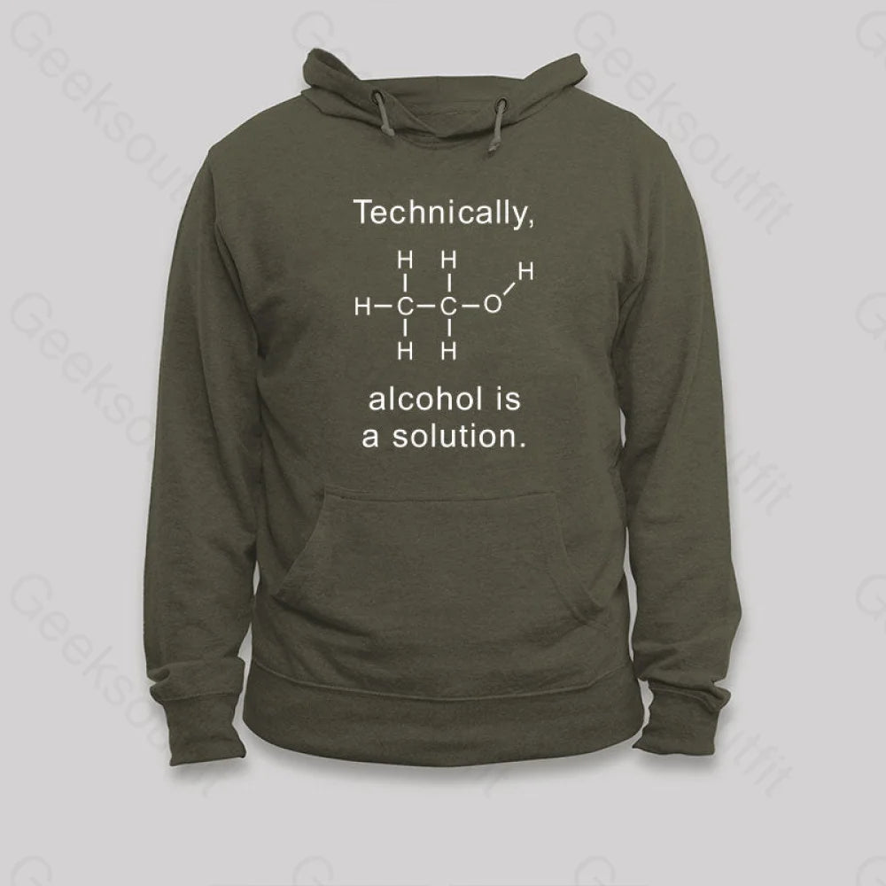 Alcohol Is A Solution Hoodie Army Green / S