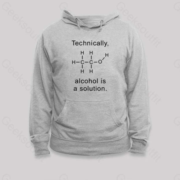 Alcohol Is A Solution Hoodie Grey / S
