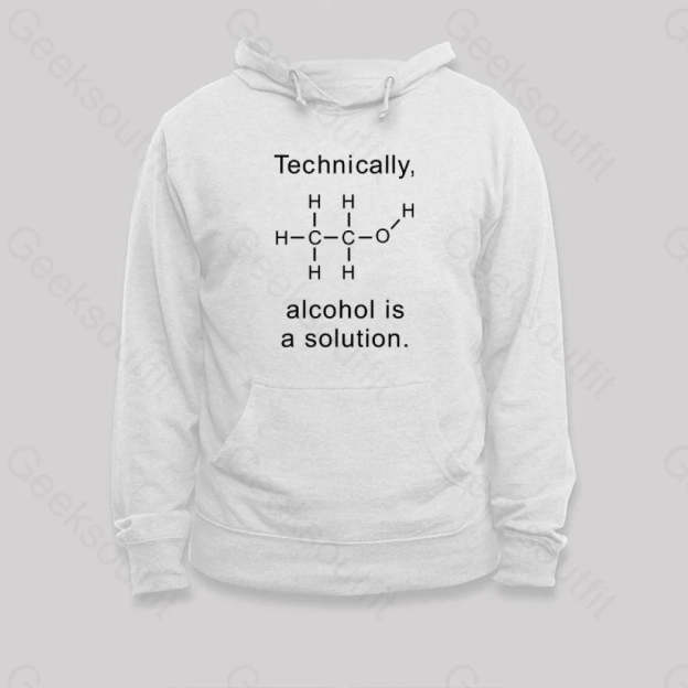 Alcohol Is A Solution Hoodie White / S