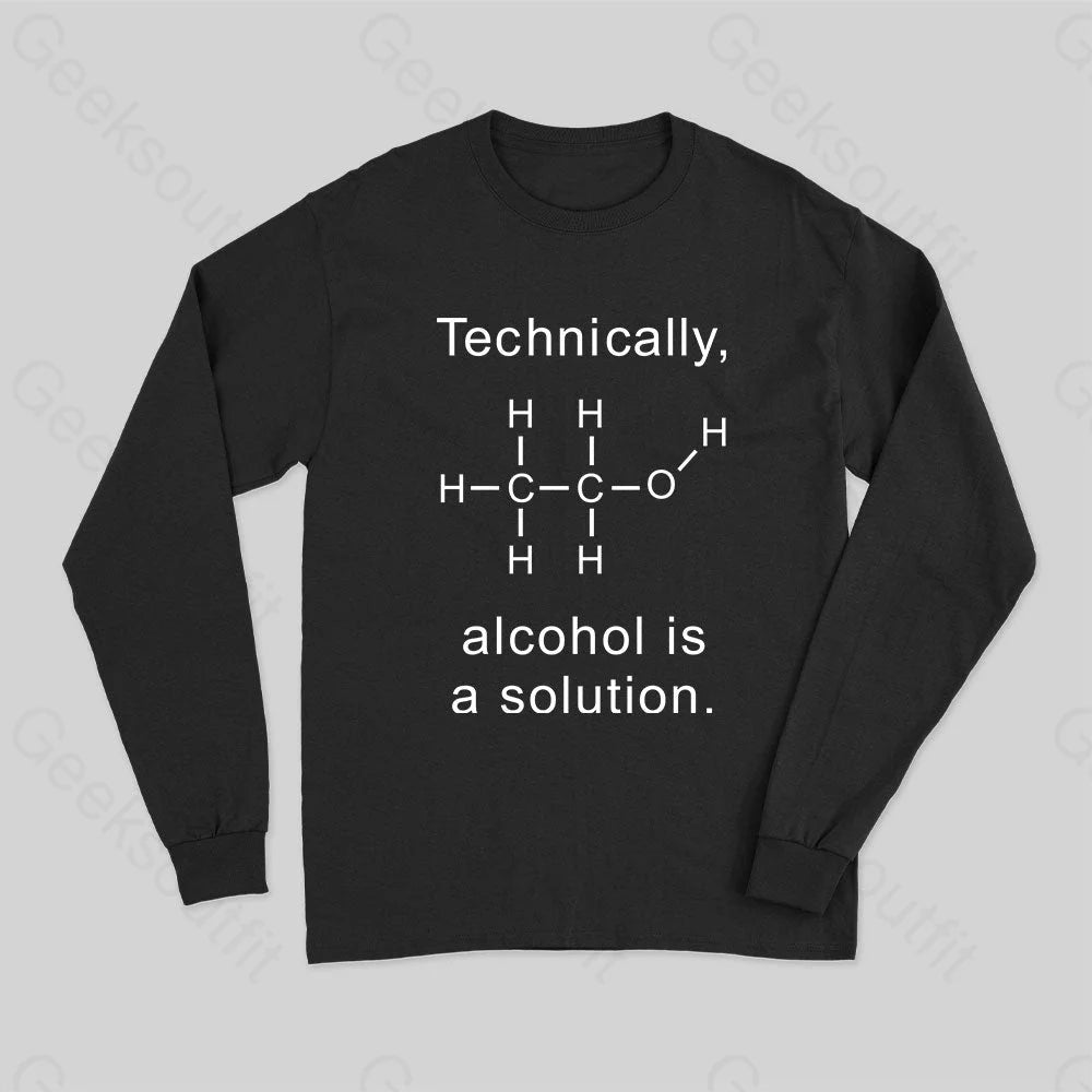 Alcohol Is A Solution Long Sleeve T-Shirt Black / S