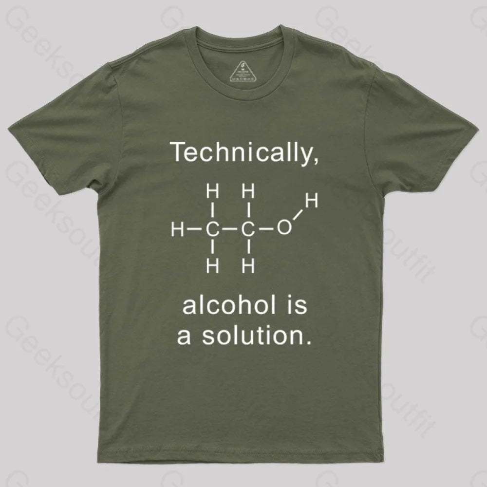 Alcohol Is A Solution T-Shirt Army Green / S Science T-Shirts