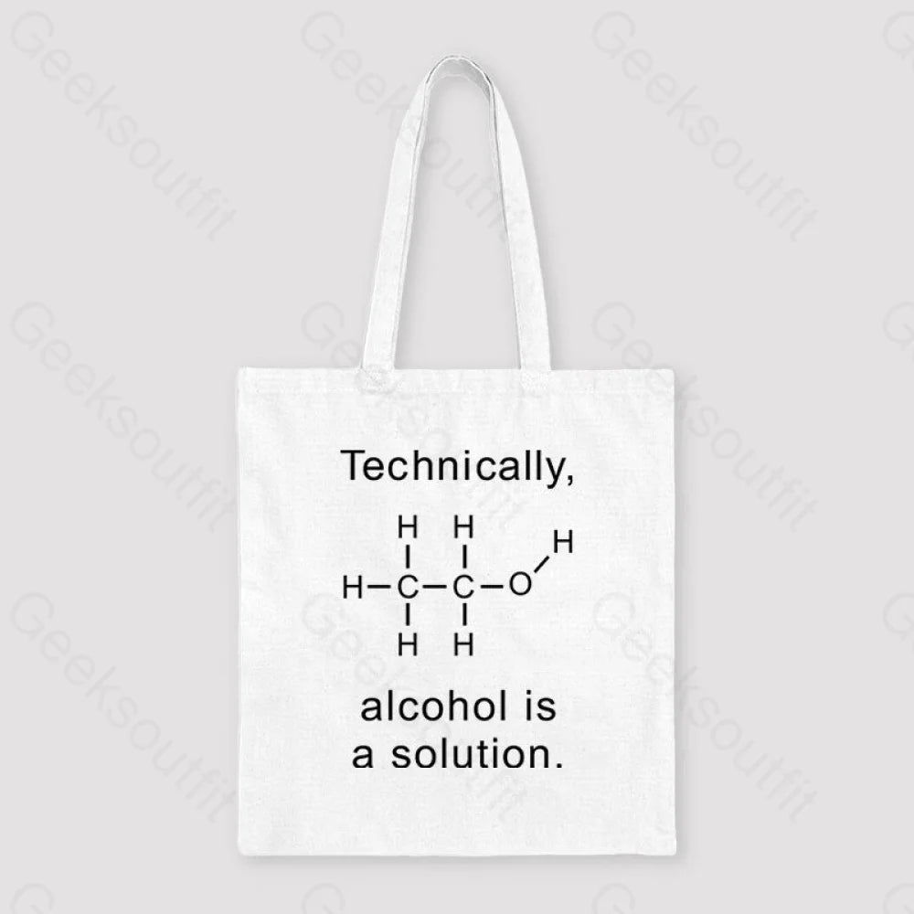 Alcohol Is A Solution Unisex Tote Bag