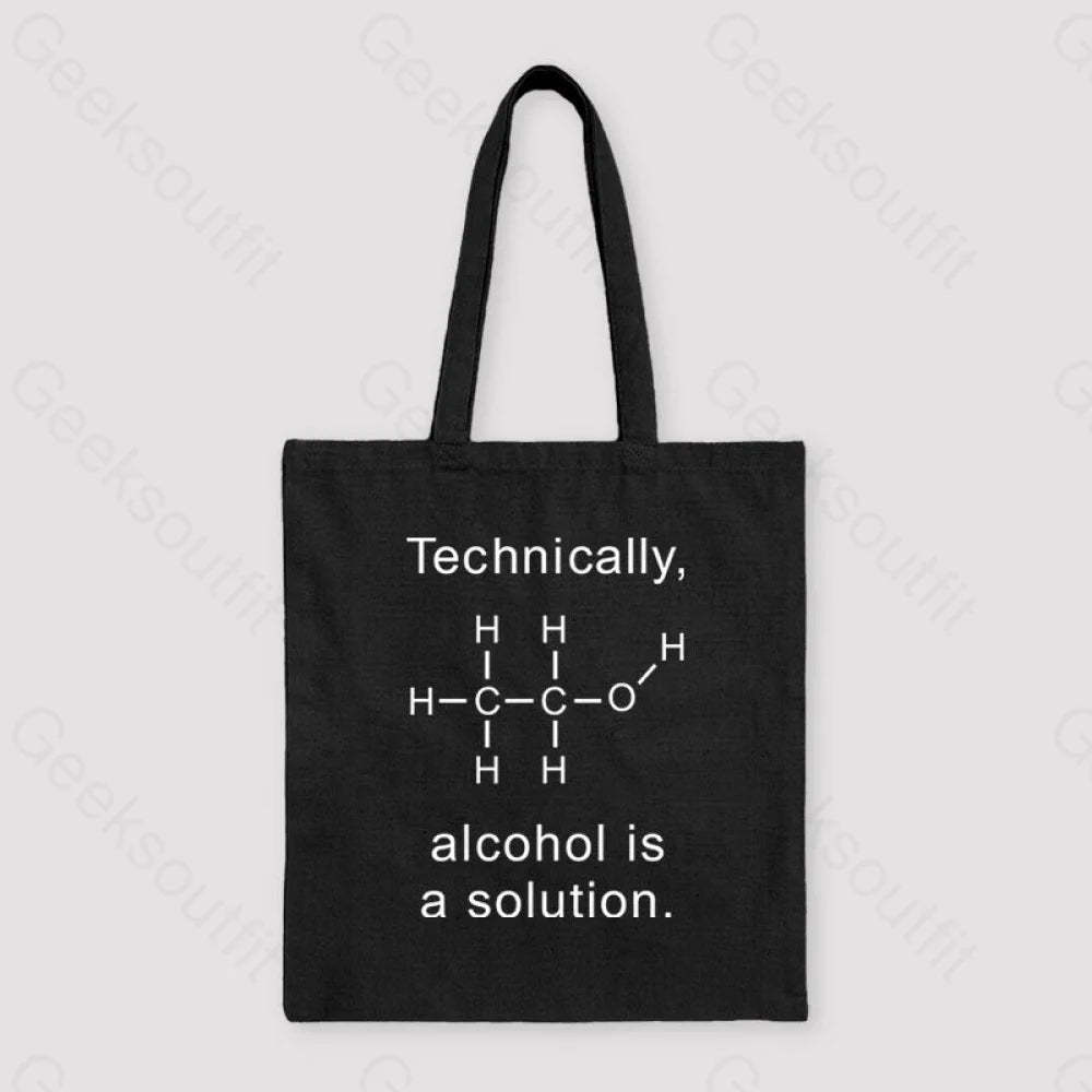 Alcohol Is A Solution Unisex Tote Bag