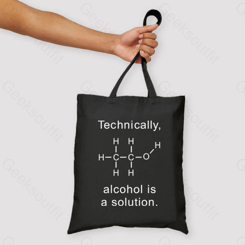 Alcohol Is A Solution Unisex Tote Bag Black