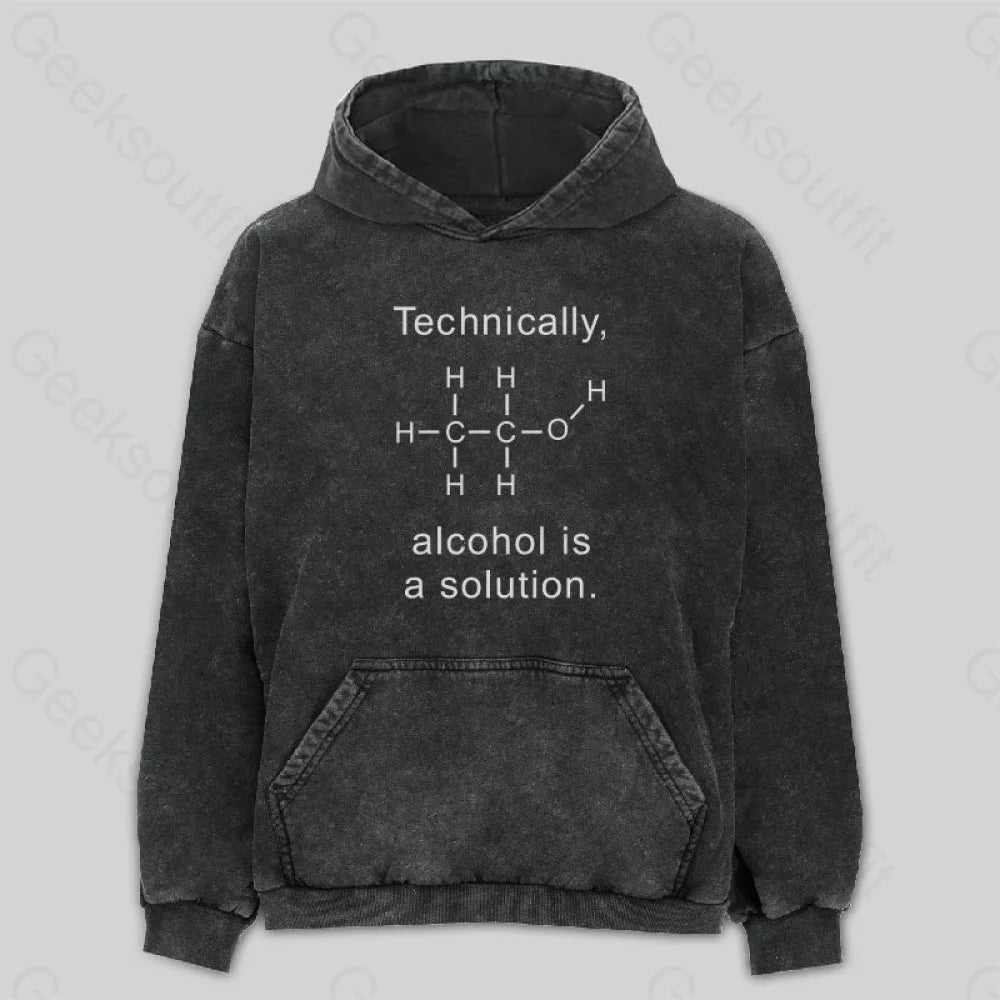 Alcohol Is A Solution Washed Hoodie M