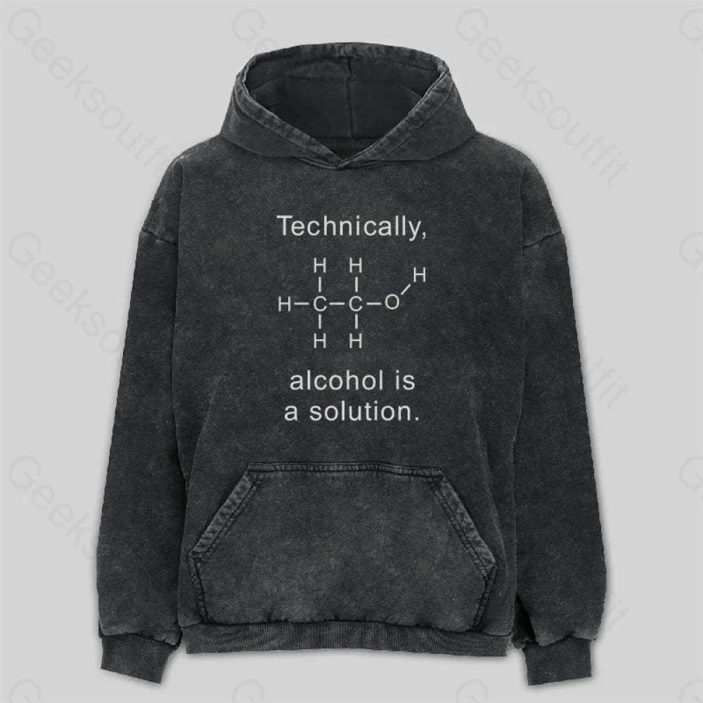 Alcohol Is A Solution Washed Hoodie M