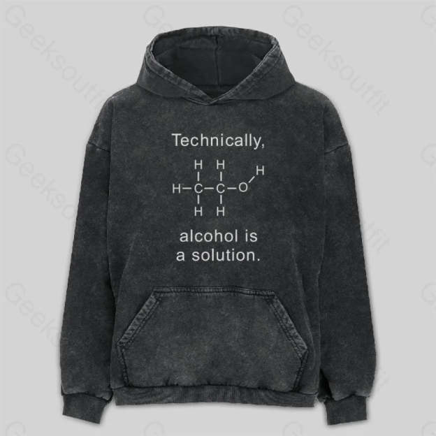 Alcohol Is A Solution Washed Hoodie M