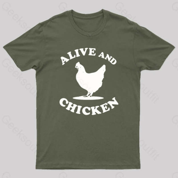 Alive And Chicken Geek T-Shirt Army Green / S