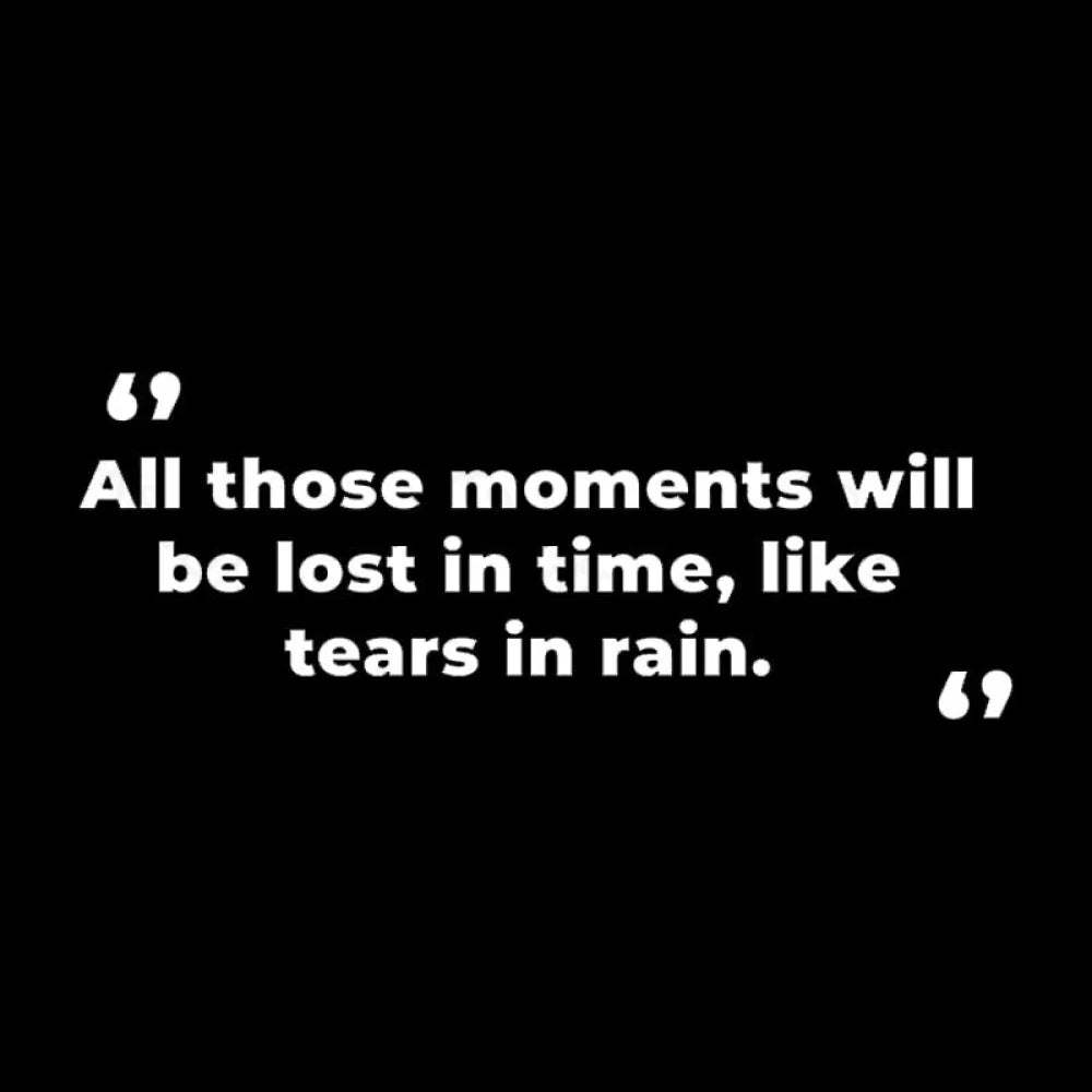 All Those Moments Will Be Lost In Time Nerd T-Shirt
