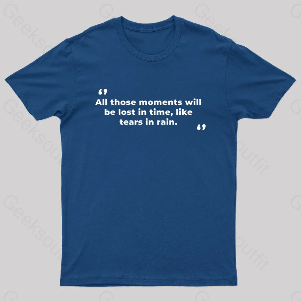 All Those Moments Will Be Lost In Time Nerd T-Shirt Navy / S