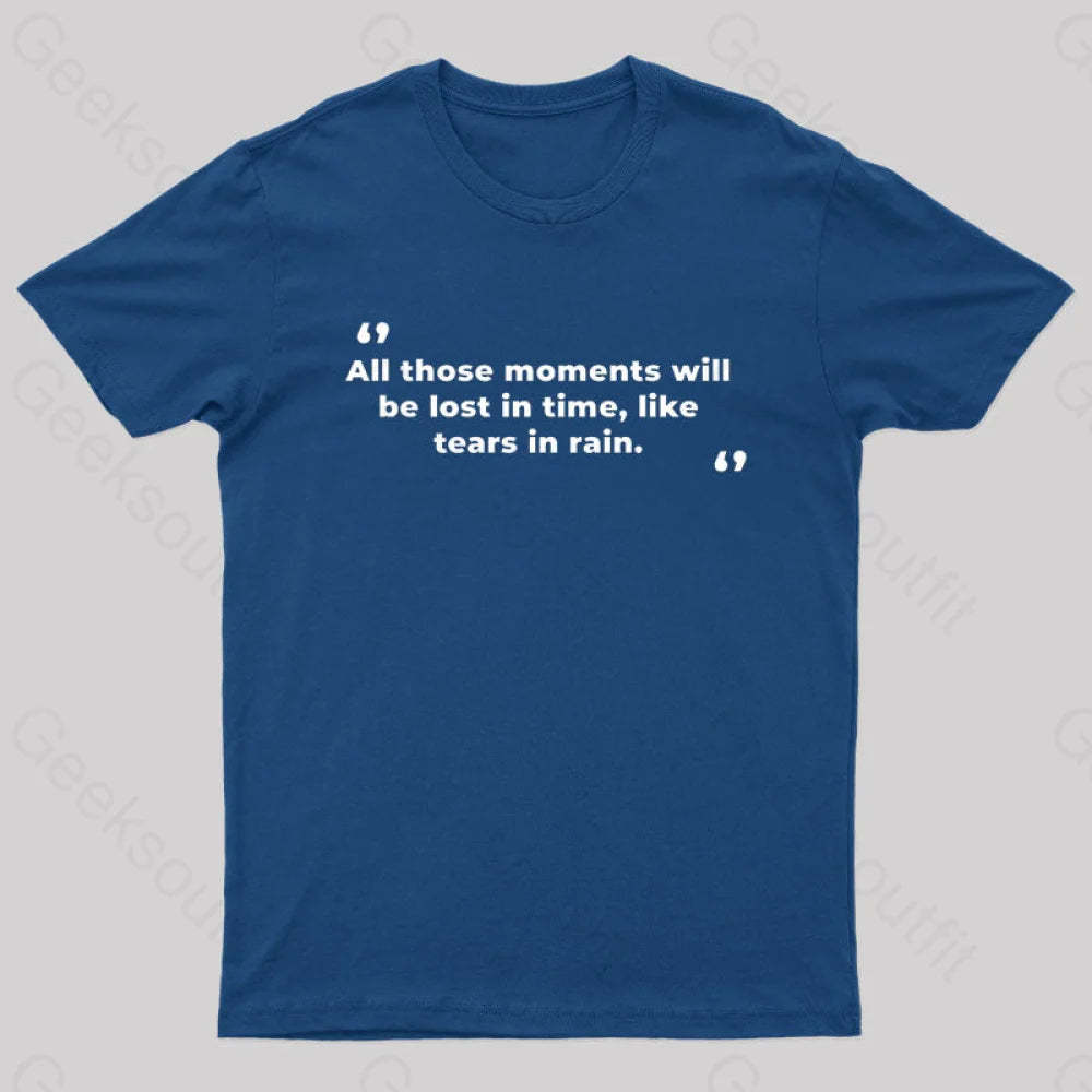 All Those Moments Will Be Lost In Time Nerd T-Shirt Navy / S