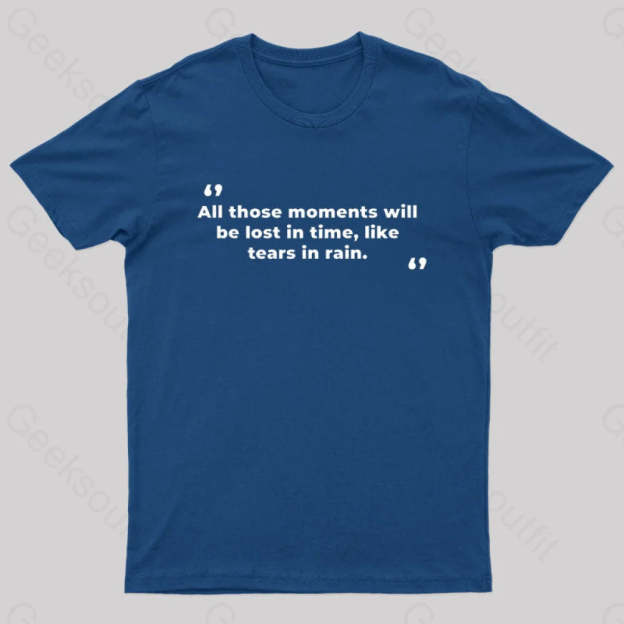 All Those Moments Will Be Lost In Time Nerd T-Shirt Navy / S