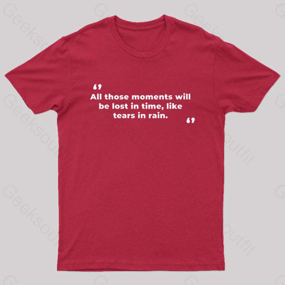 All Those Moments Will Be Lost In Time Nerd T-Shirt Red / S