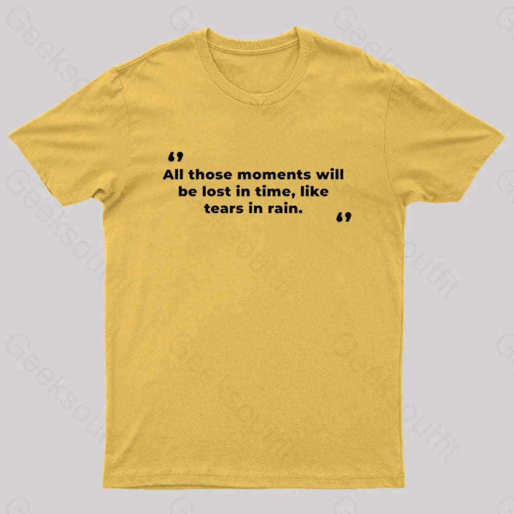 All Those Moments Will Be Lost In Time Nerd T-Shirt Yellow / S