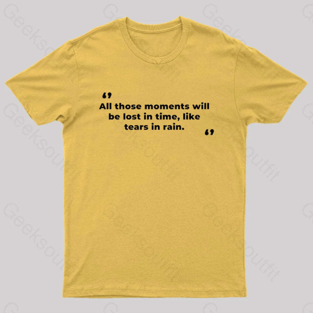 All Those Moments Will Be Lost In Time Nerd T-Shirt Yellow / S