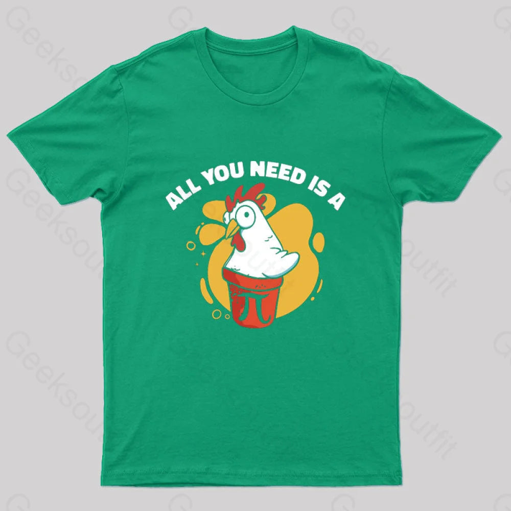 All You Need Is A Pi Nerd T-Shirt Green / S