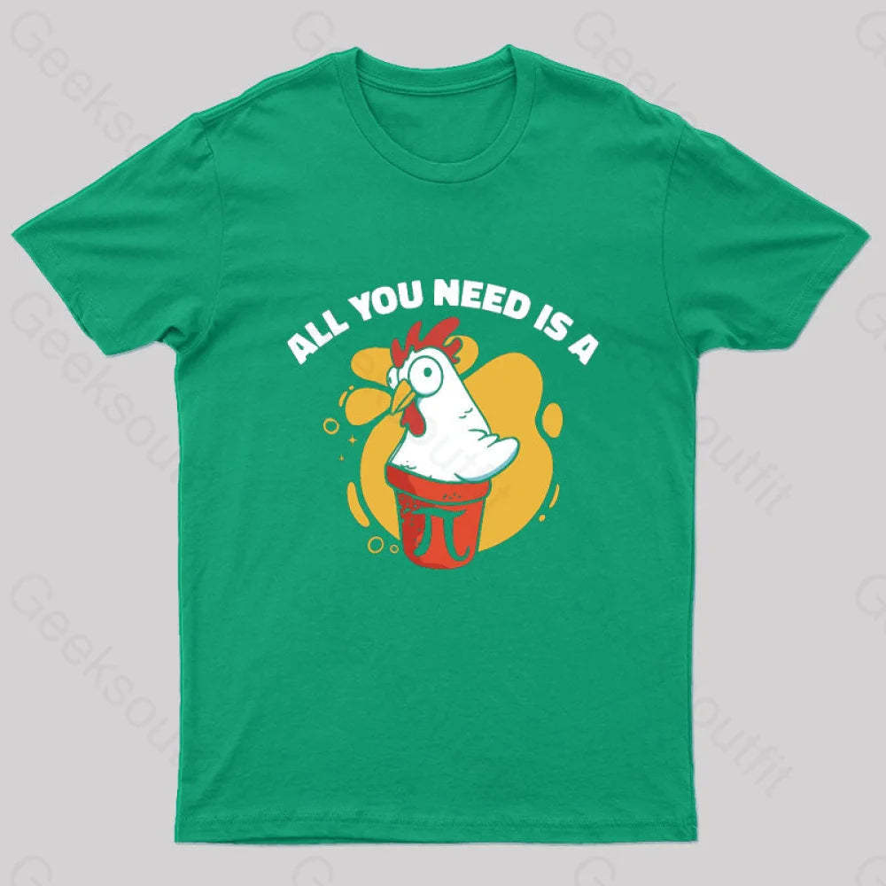 All You Need Is A Pi Nerd T-Shirt Green / S