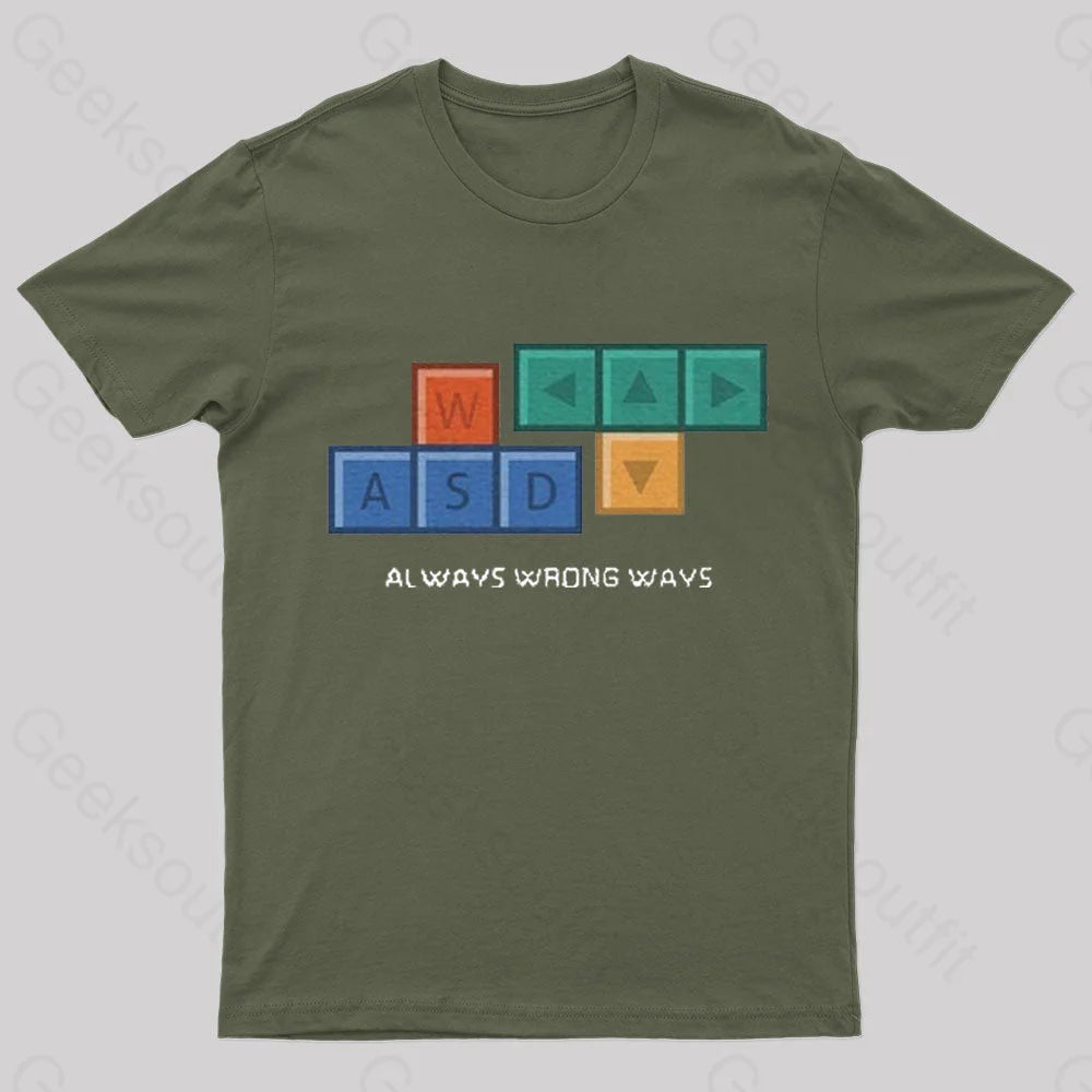 Always Wrong Ways Geek T-Shirt Army Green / S