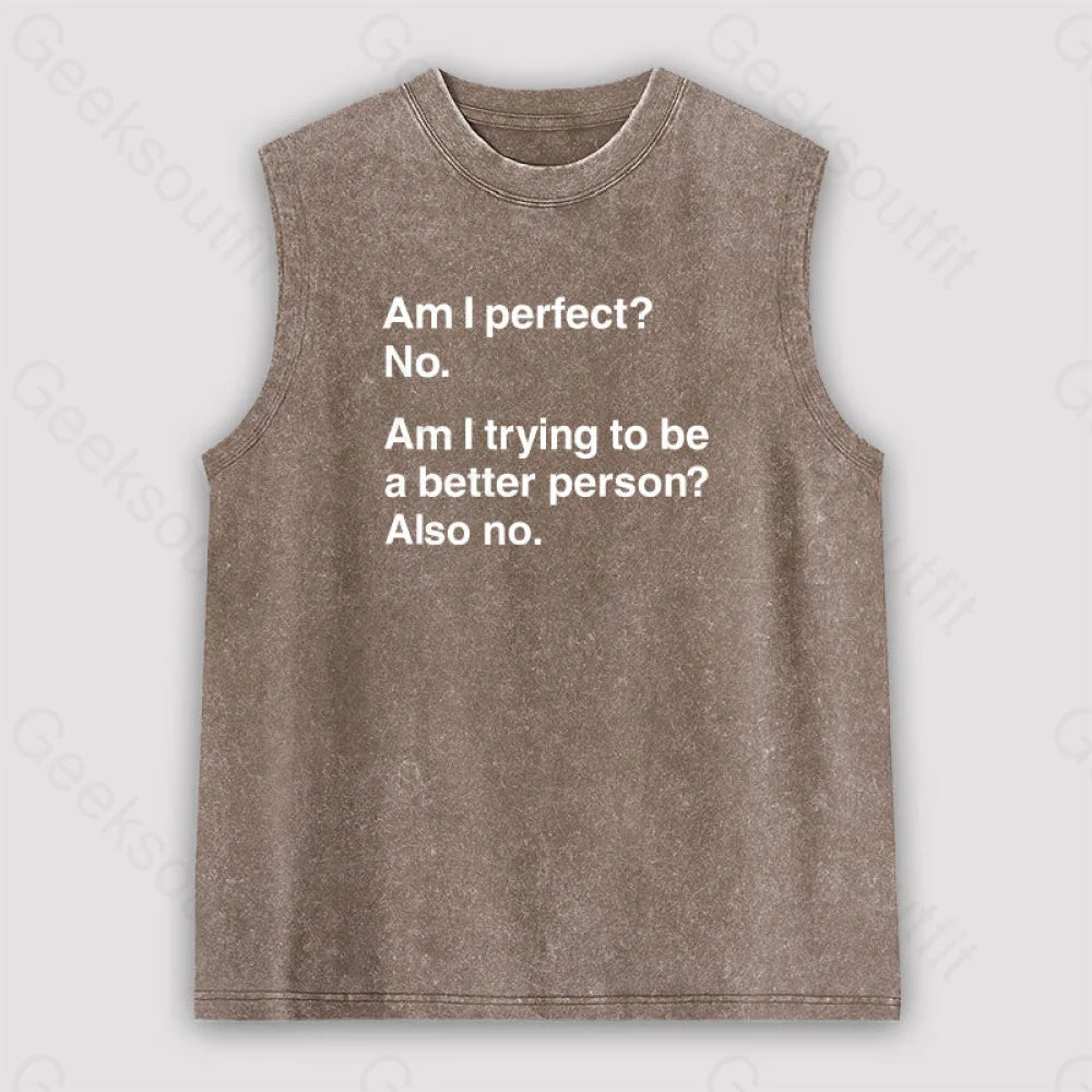Am I Perfect No Unisex Washed Tank Brown / S