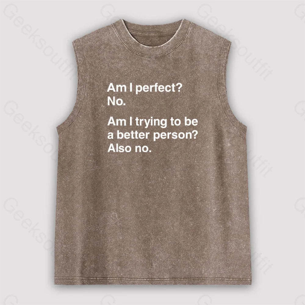 Am I Perfect No Unisex Washed Tank Brown / S