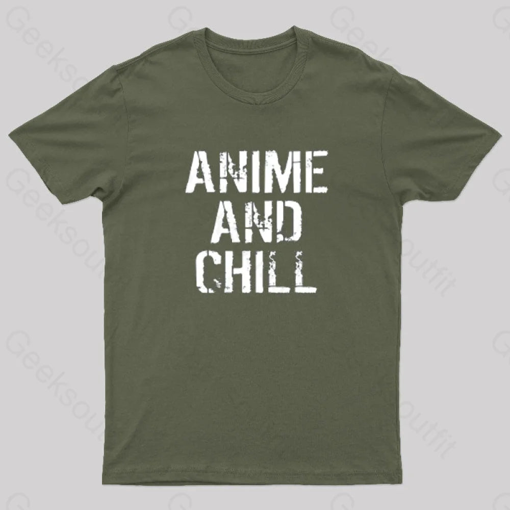 Anime And Chill Humorous Fun T-Shirt Army Green / S